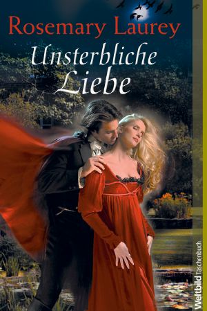 [Forever Vampires 02] • Unsterbliche Liebe